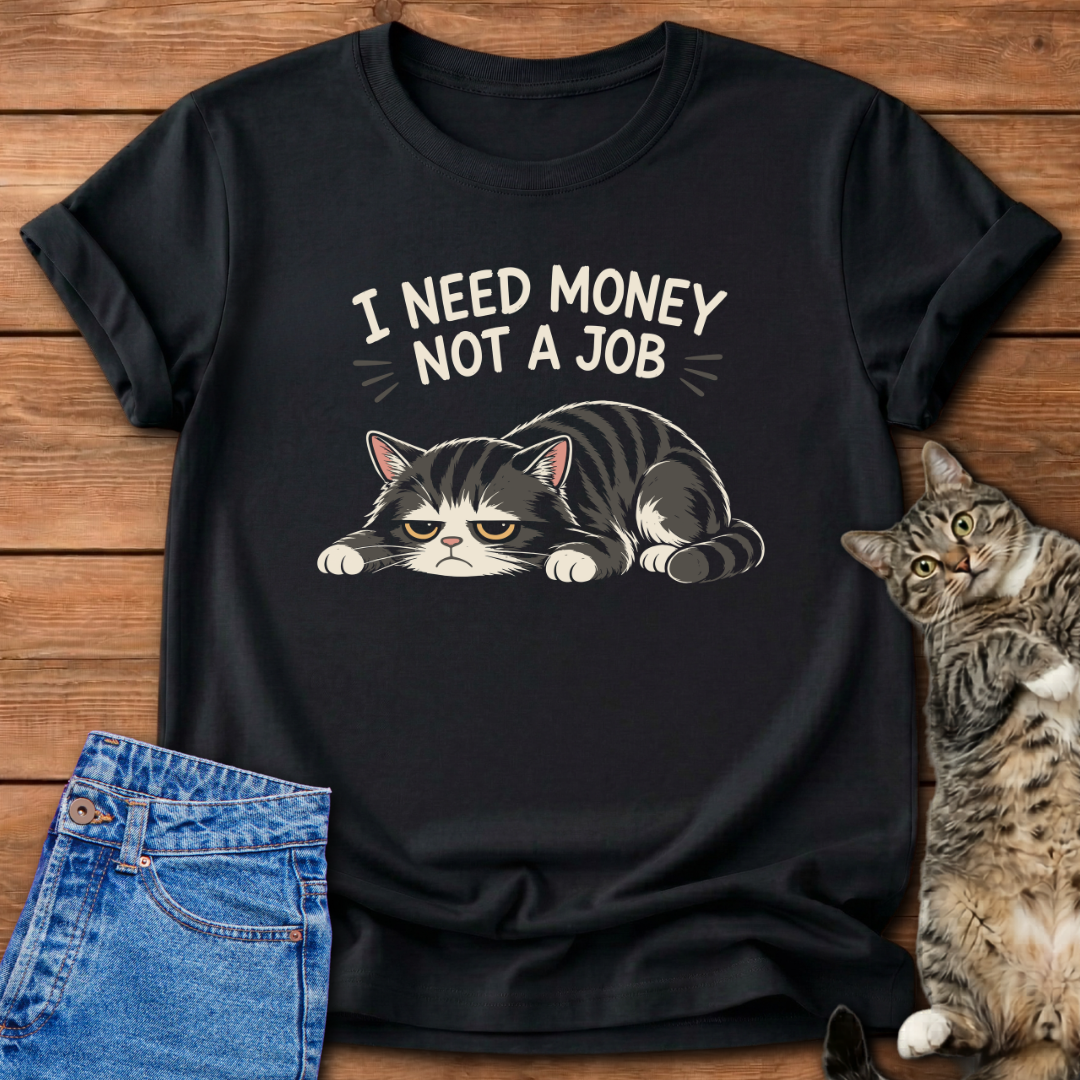 I Need Money T-Shirt