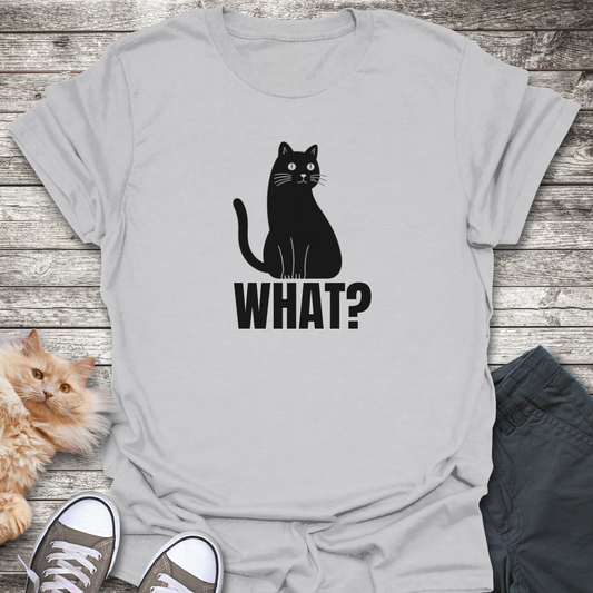 WHAT? Cat T-Shirt