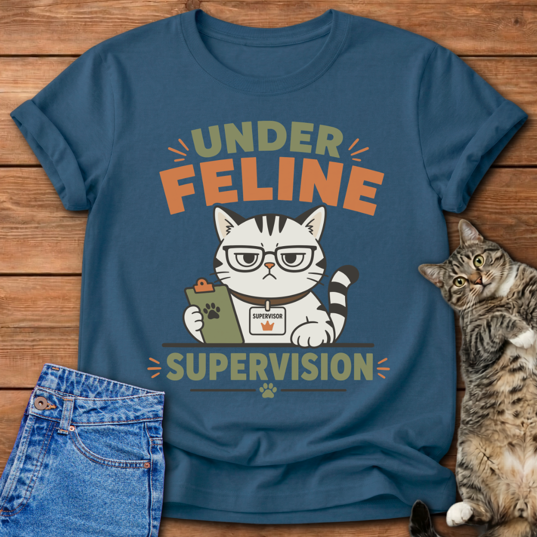 Under Feline Supervision T-Shirt