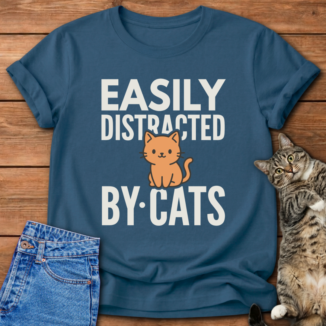 Easily Distracted By Cats T-Shirt