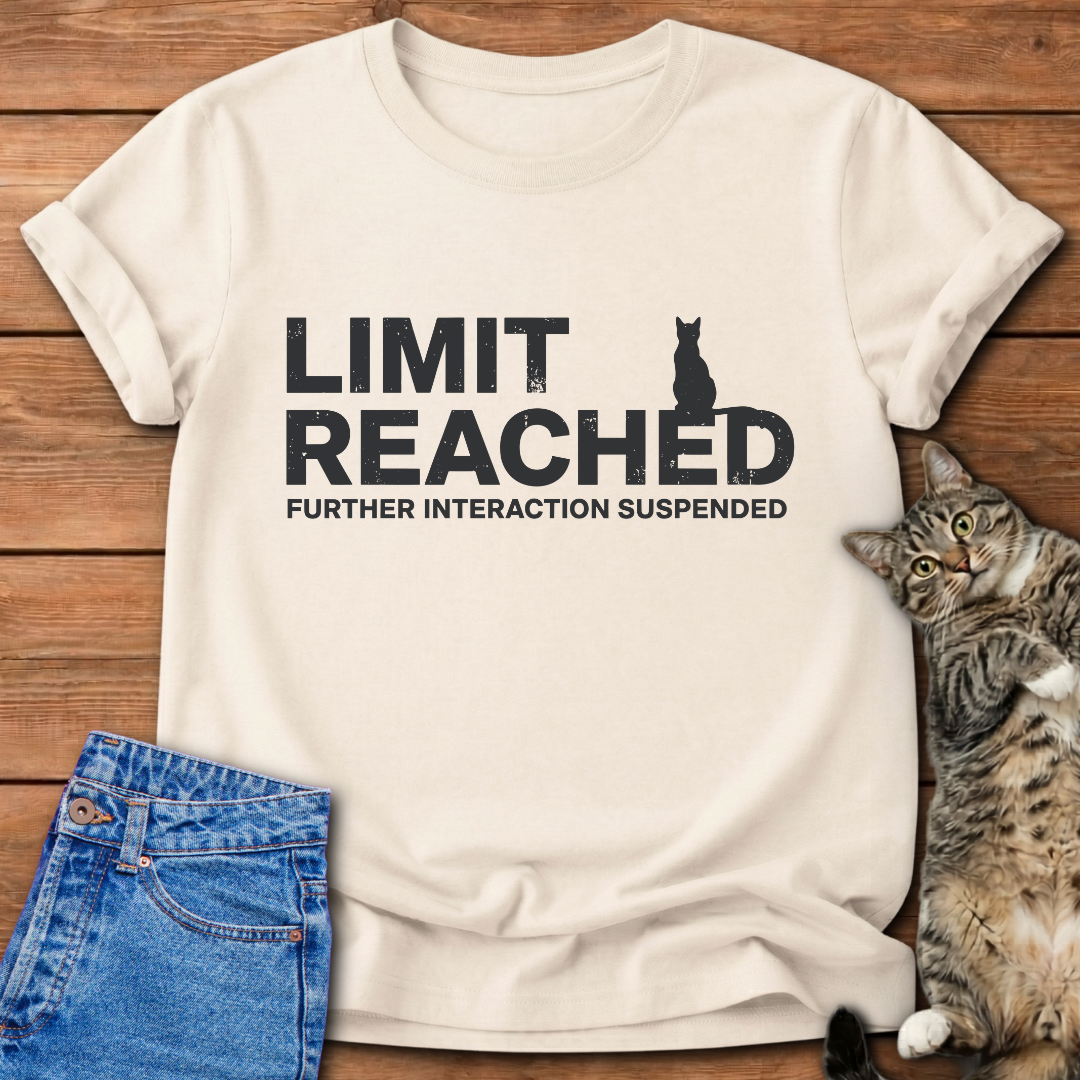 Limit Reached T-Shirt
