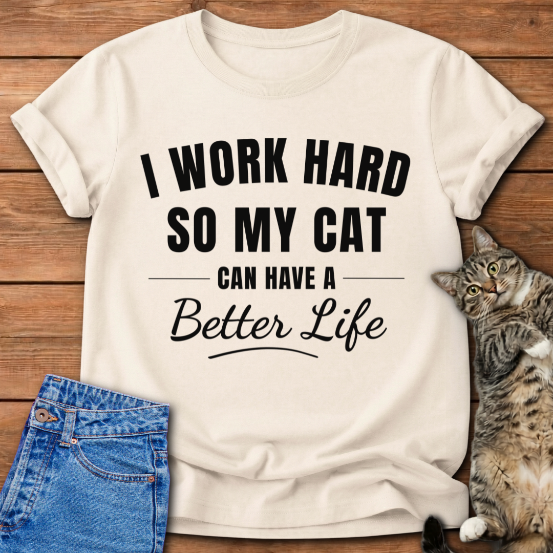 I Work Hard T-Shirt