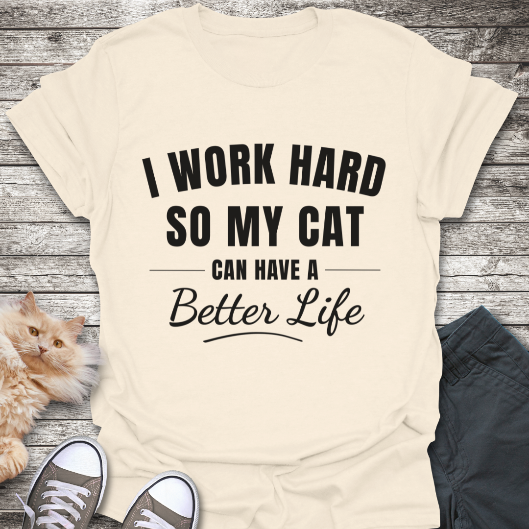I Work Hard T-Shirt