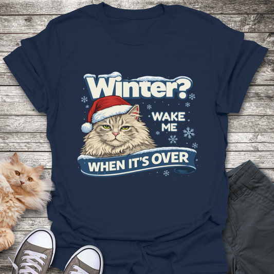 Wake Me When It's Over T-Shirt