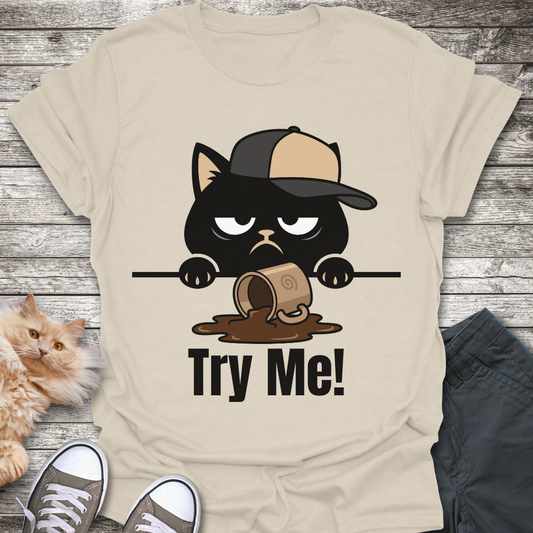 Try Me Cat T-Shirt
