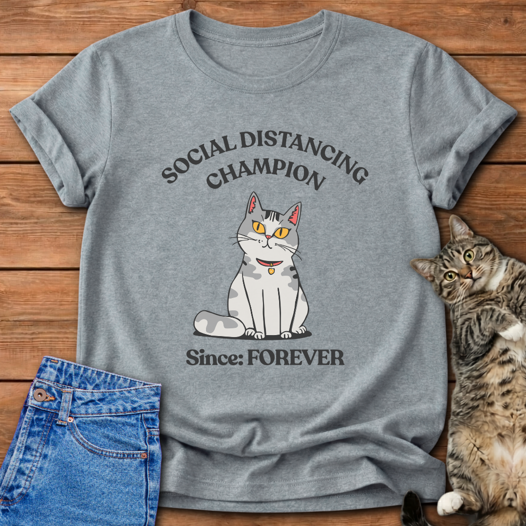 Social Distancing Champion T-Shirt