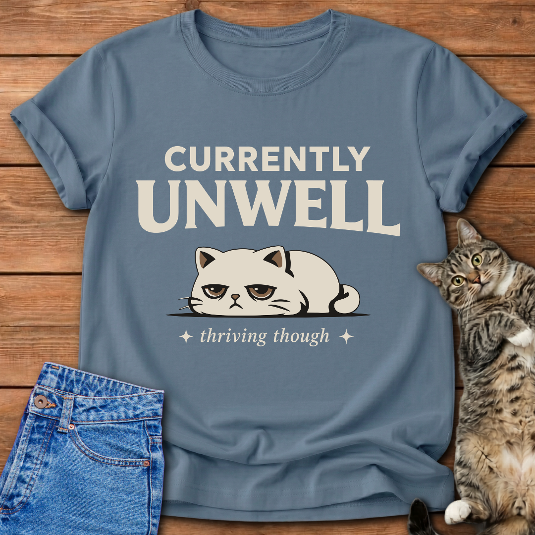 Currently Unwell Cat T-Shirt