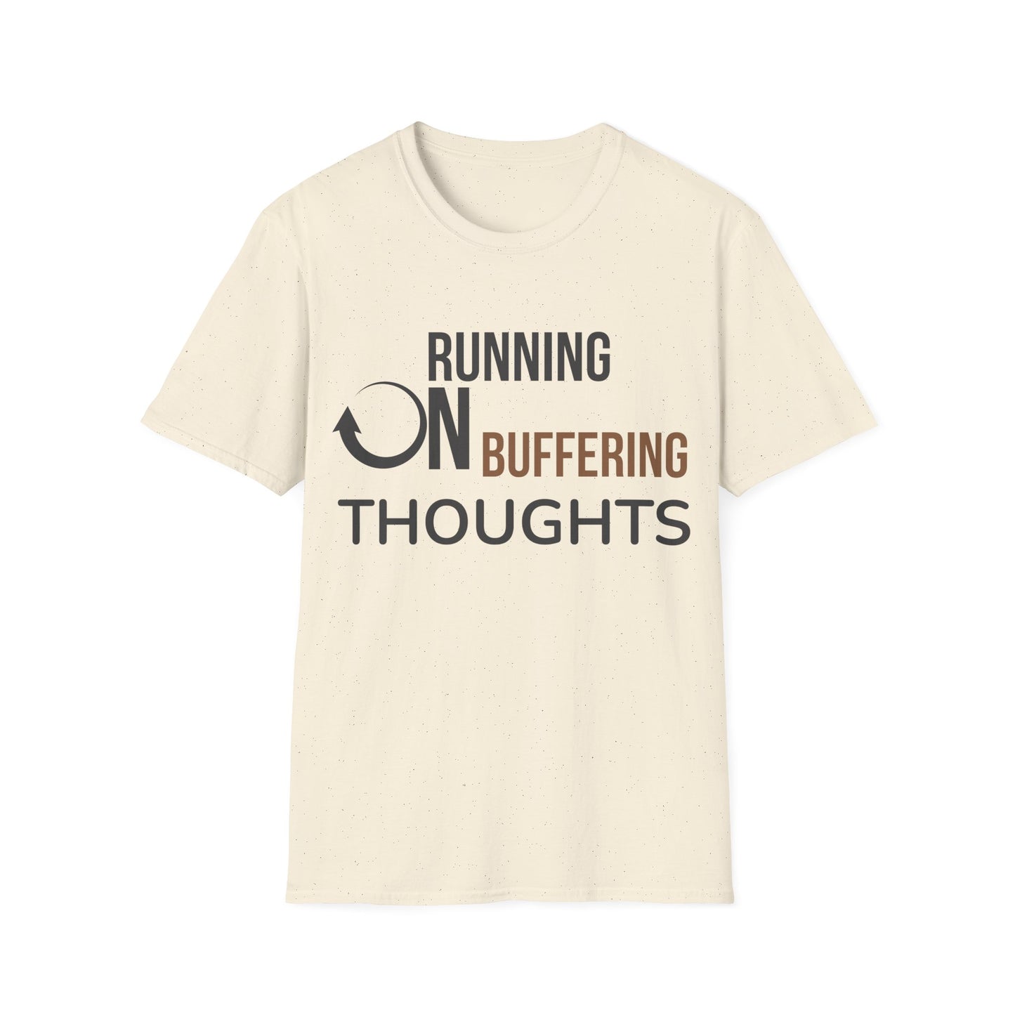Buffering Thoughts Unisex T-Shirt