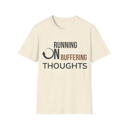 Buffering Thoughts Unisex T-Shirt