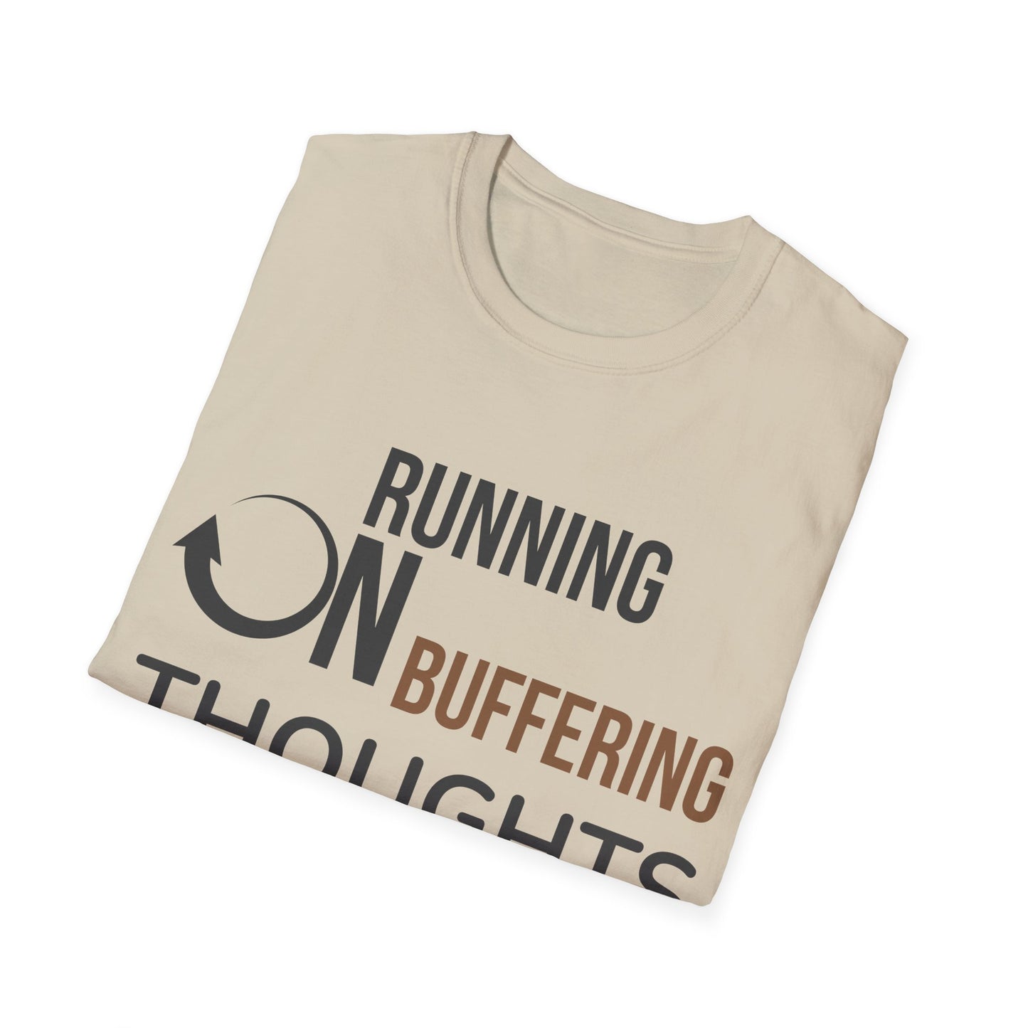 Buffering Thoughts Unisex T-Shirt