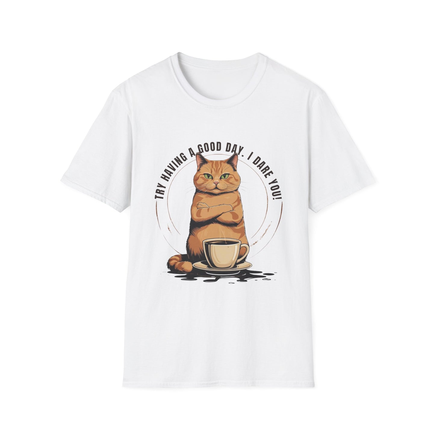 Try Having a Good Day T-Shirt