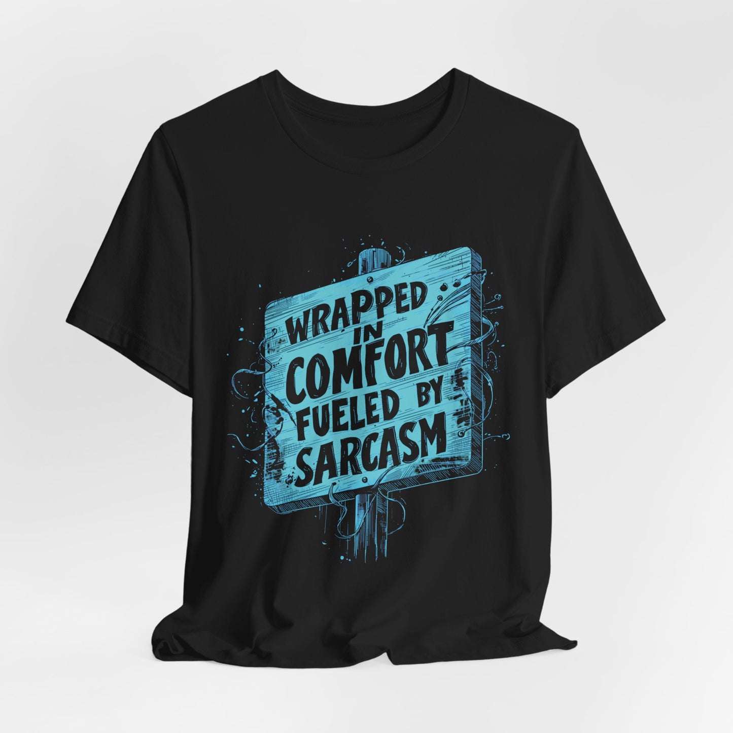 Sarcasm Comfort T-shirt