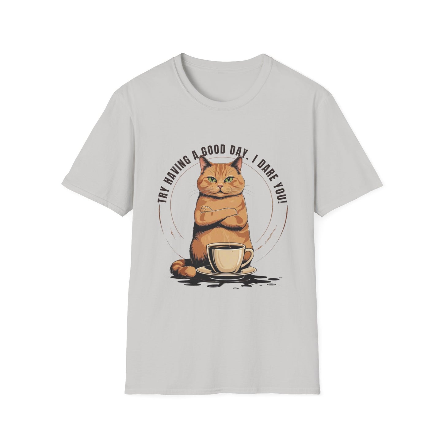 Try Having a Good Day T-Shirt