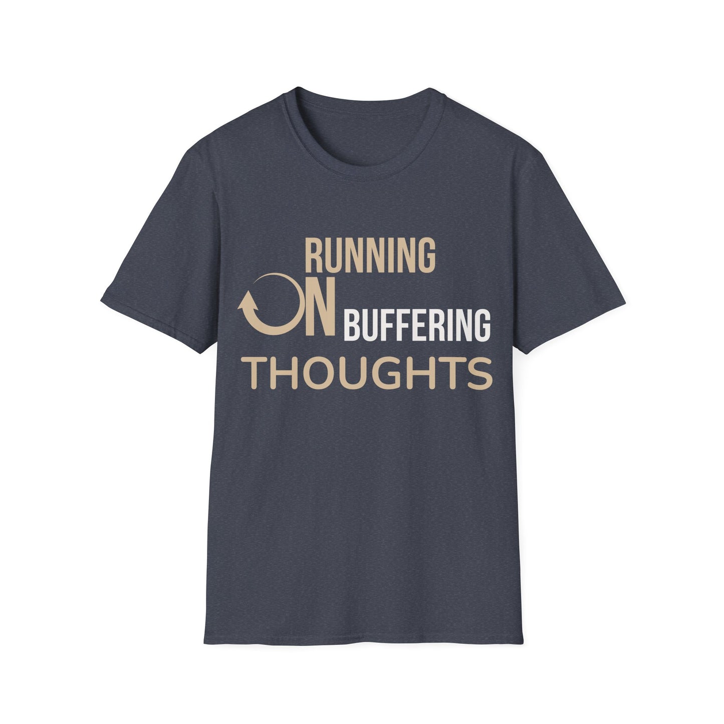 Buffering Thoughts Unisex T-Shirt