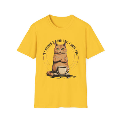 Try Having a Good Day T-Shirt