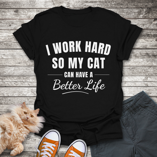 I Work Hard T-Shirt