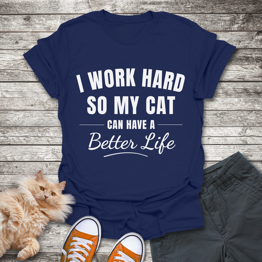 I Work Hard T-Shirt
