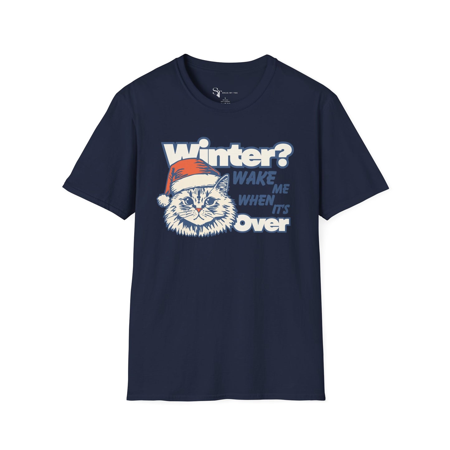 Winter? Wake When It's Over T-Shirt
