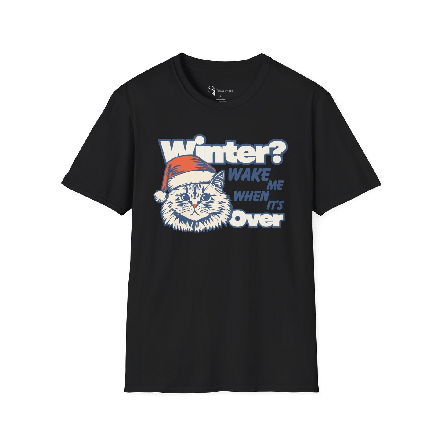 Winter? Wake When It's Over T-Shirt