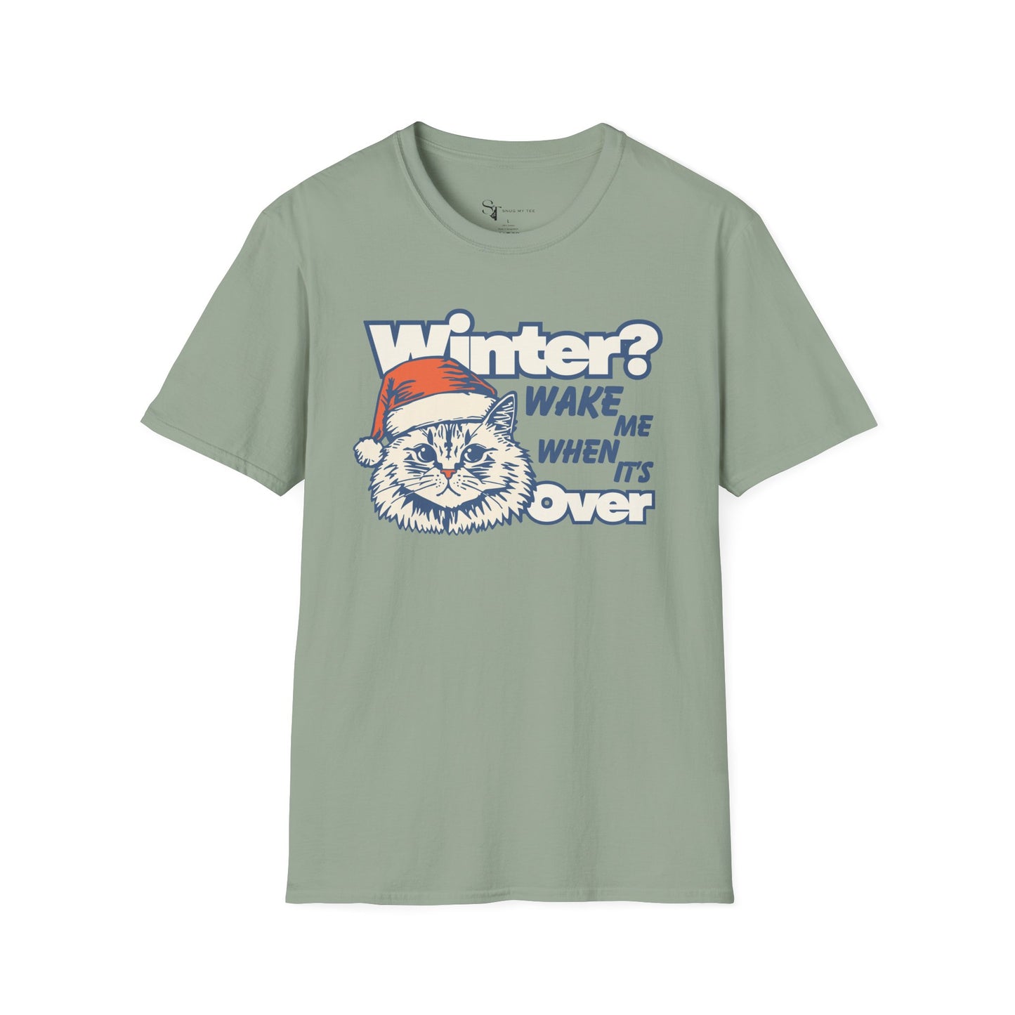 Winter? Wake When It's Over T-Shirt