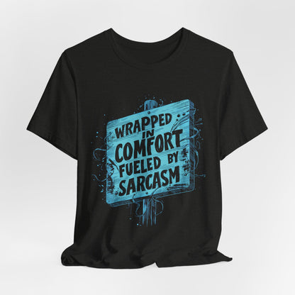 Sarcasm Comfort T-shirt