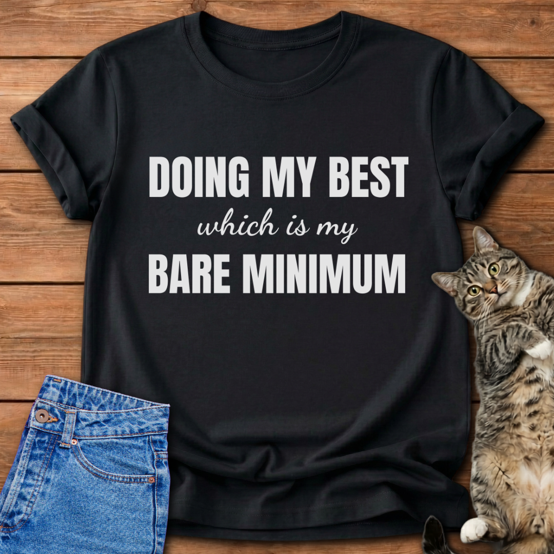 Doing My Best T-Shirt