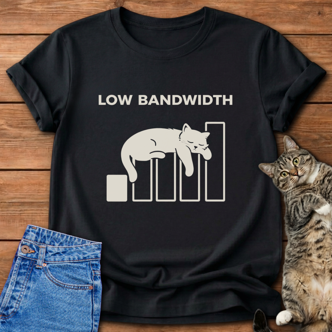 Low Bandwidth T-Shirt