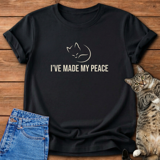 I’ve Made My Peace T-Shirt