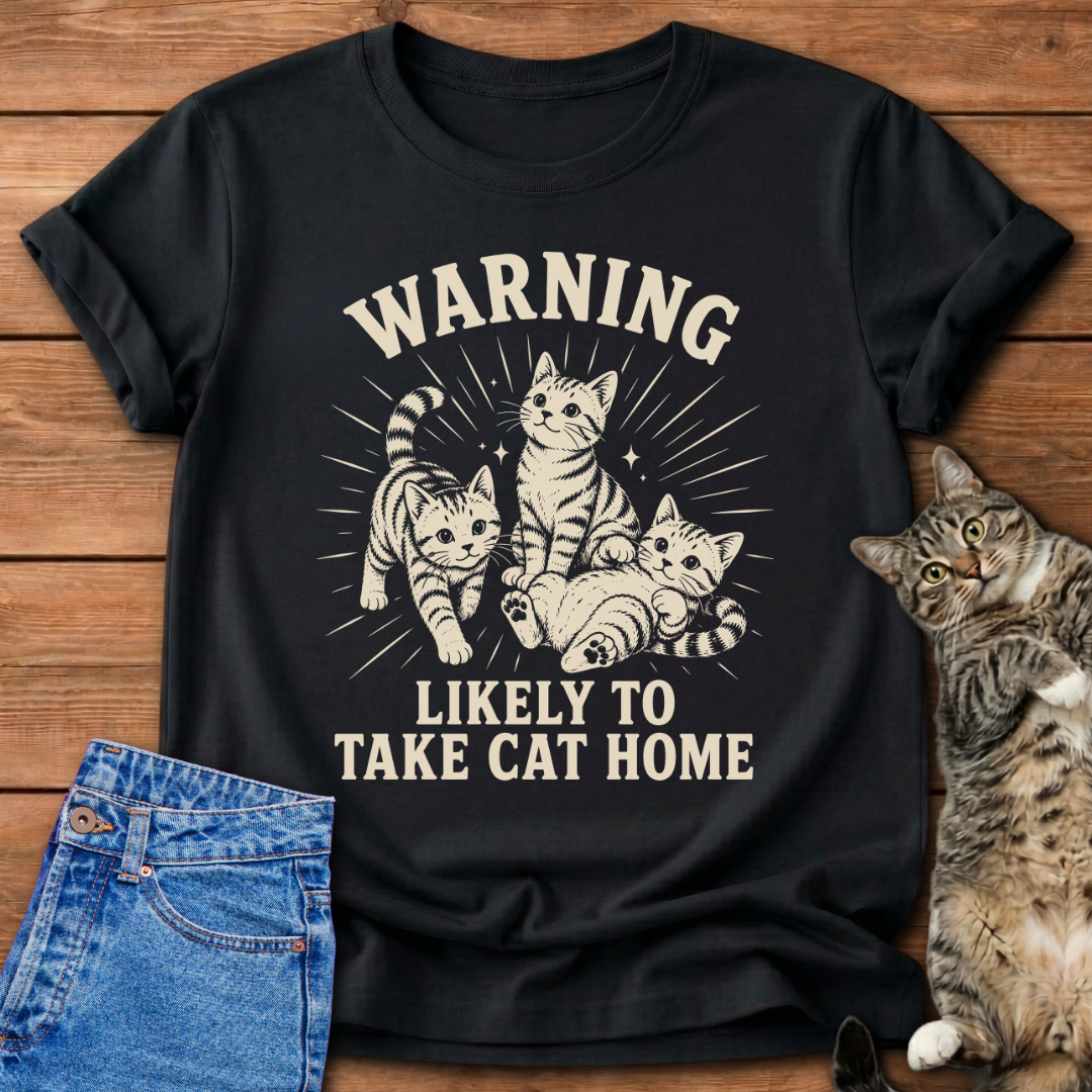 Likely To Take Cat Home T-Shirt