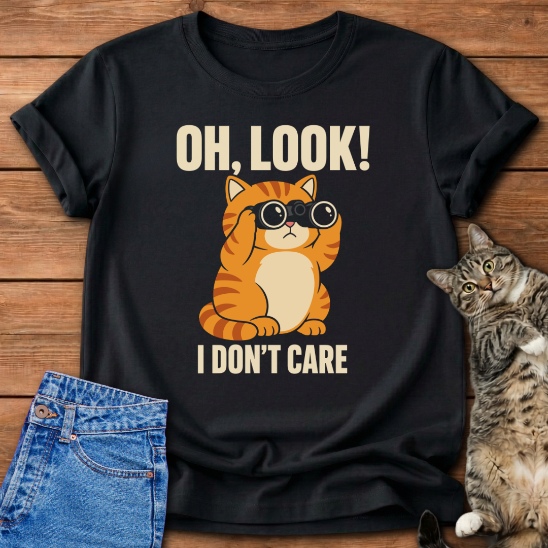 I Don't Care T-Shirt