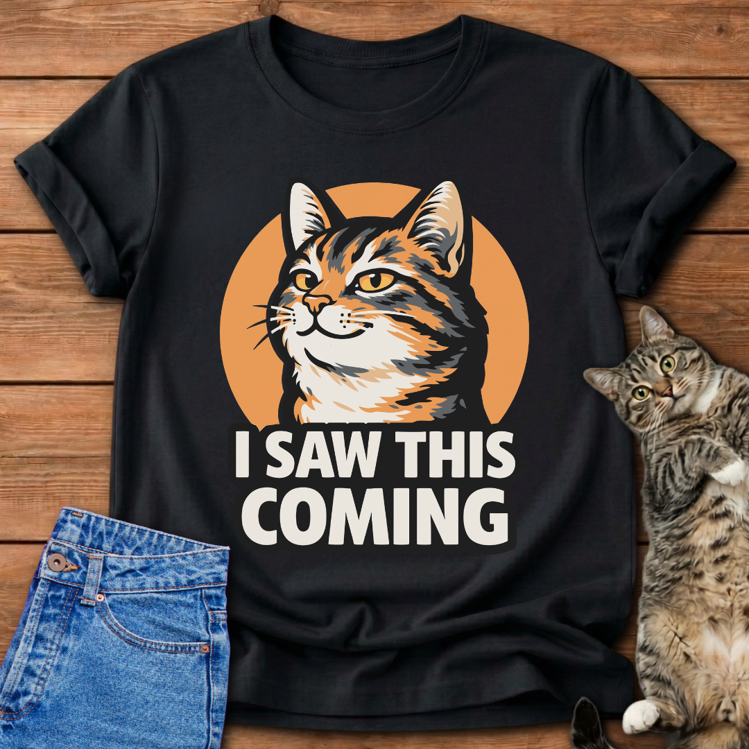 I Saw This Coming T-Shirt