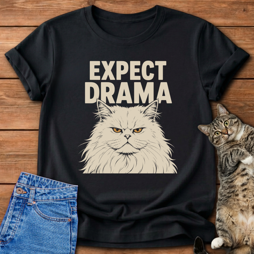 Expect Drama T-Shirt