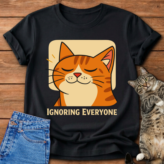 Ignoring Everyone Cat T-Shirt