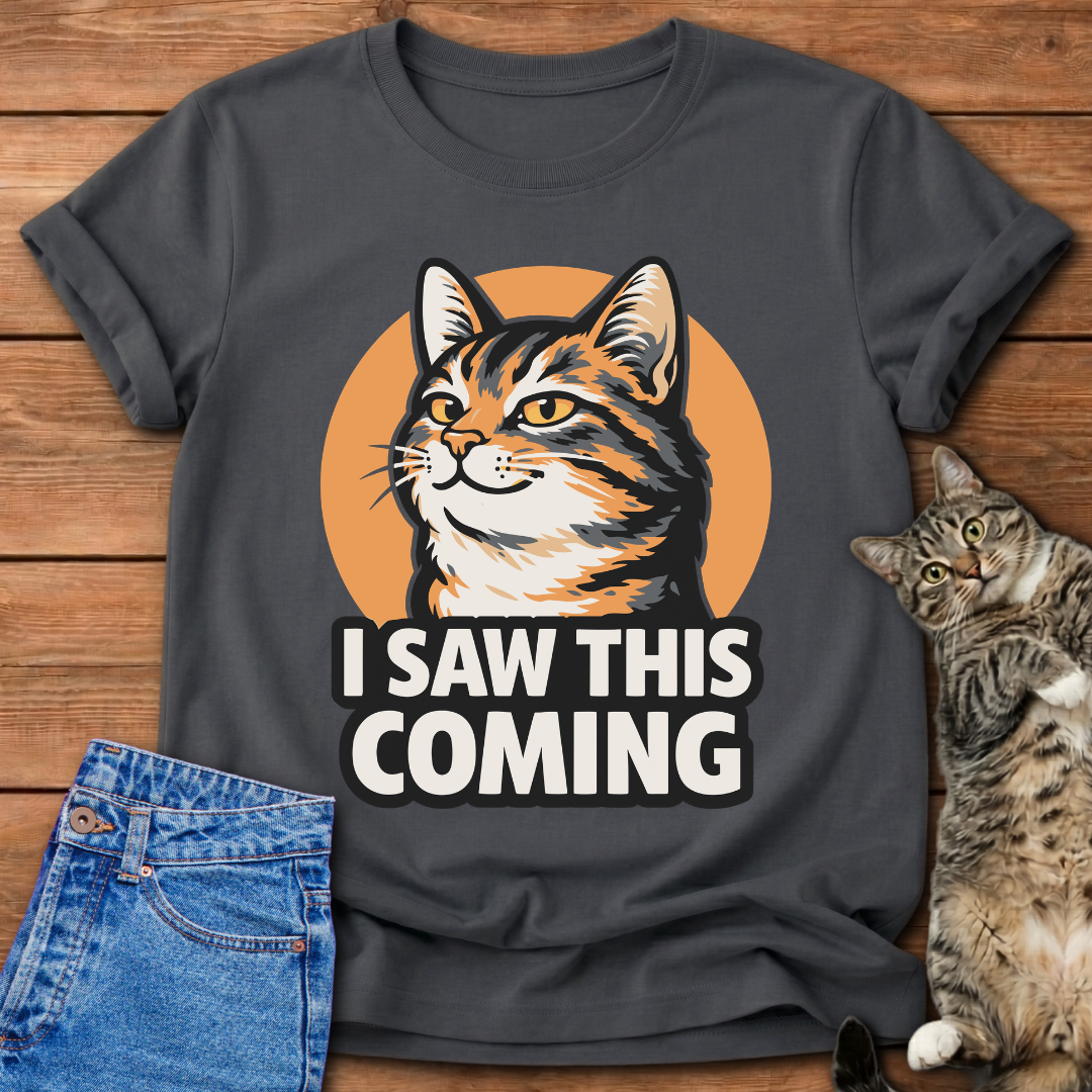 I Saw This Coming T-Shirt