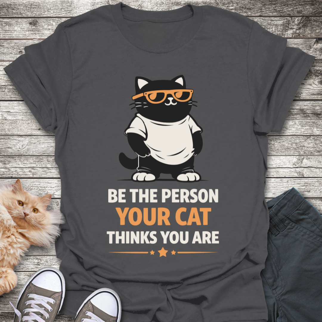 Be The Person T-Shirt