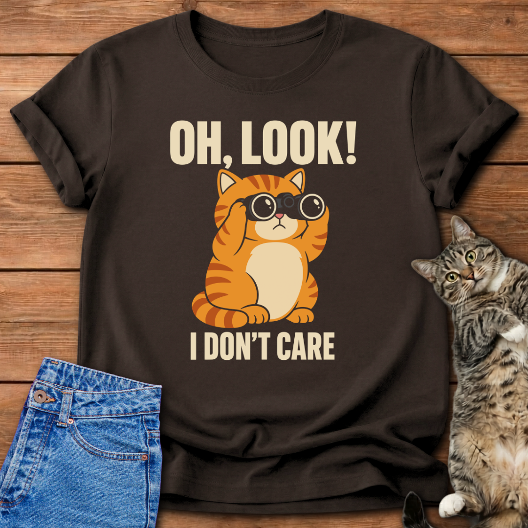 I Don't Care T-Shirt