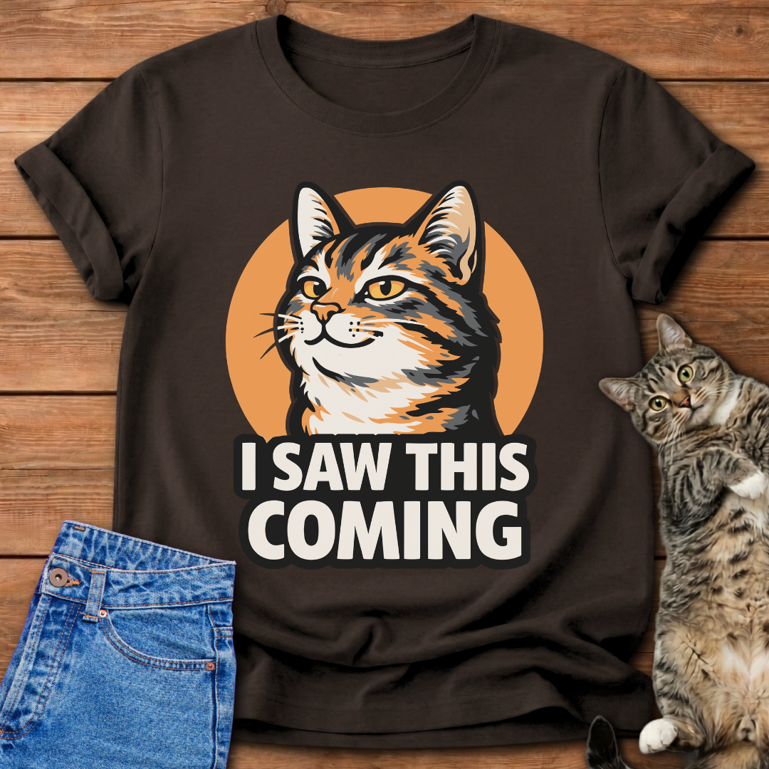 I Saw This Coming T-Shirt