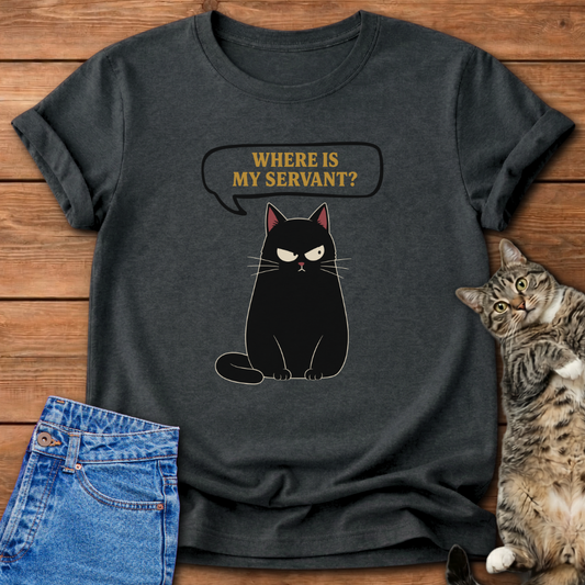 Where Is My Servant T-Shirt