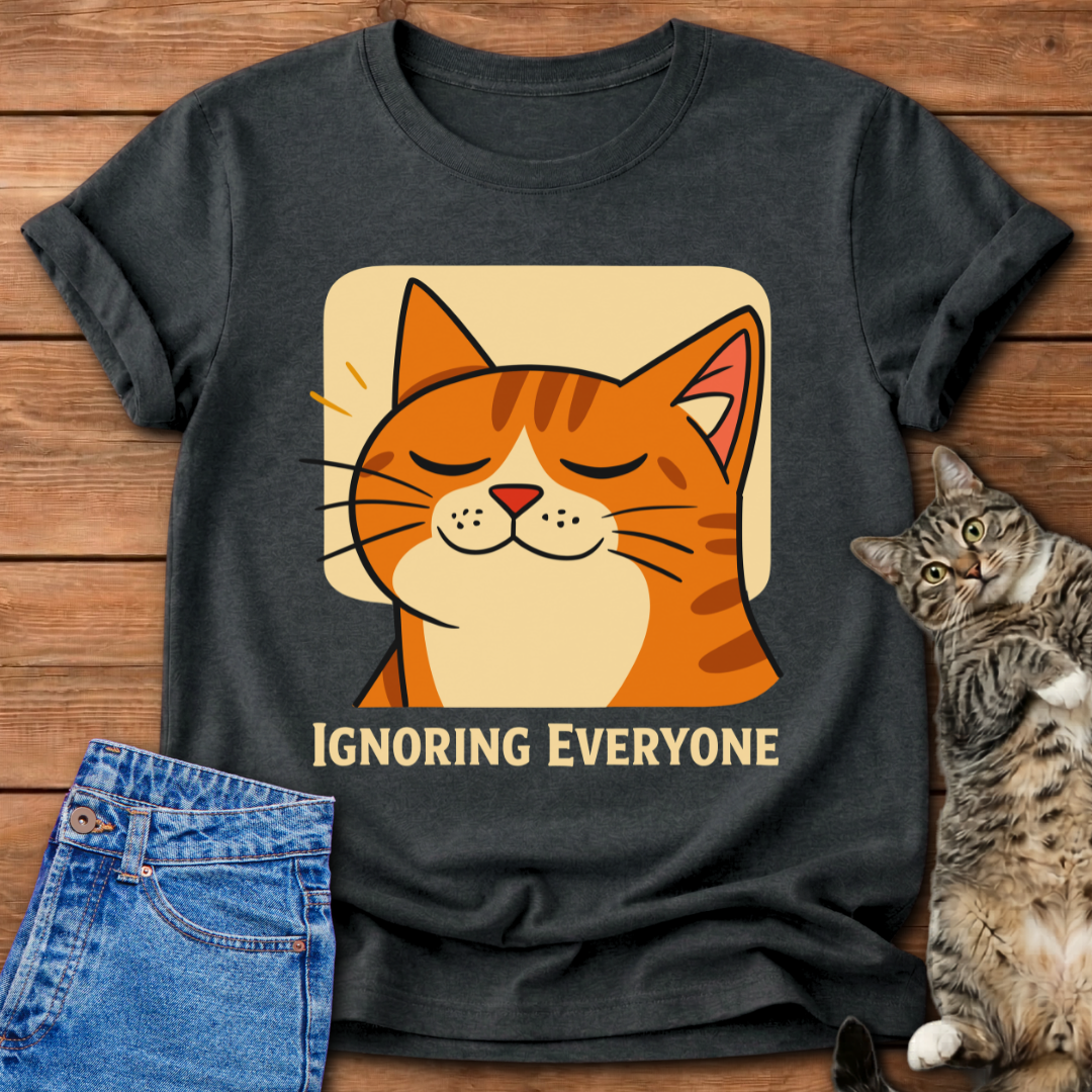 Ignoring Everyone Cat T-Shirt
