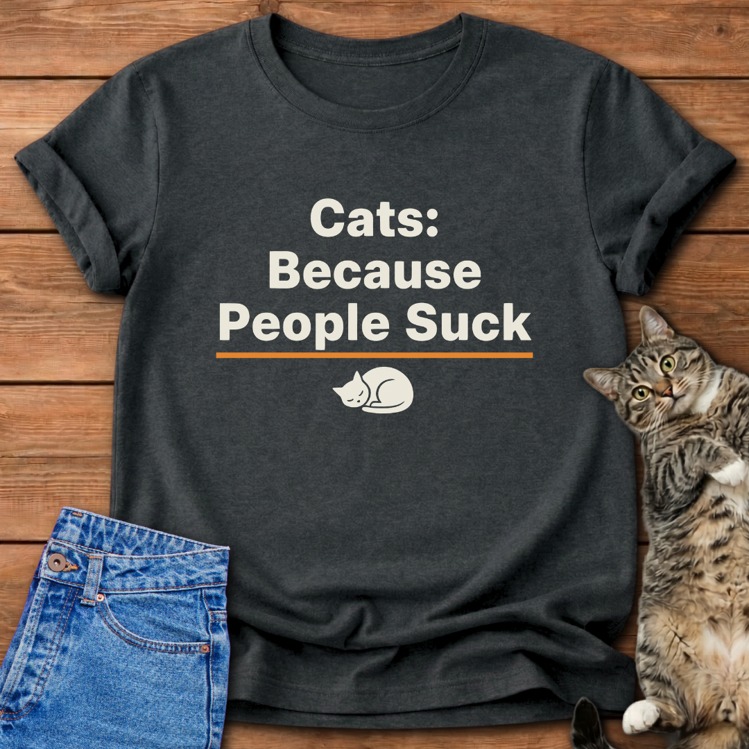 Cats, Because People… T-Shirt