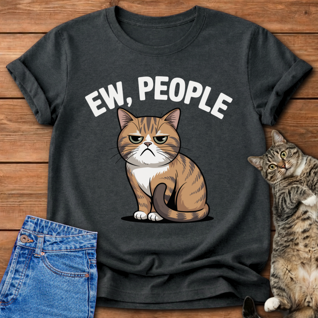 Ew, People — Antisocial Cat T-Shirt