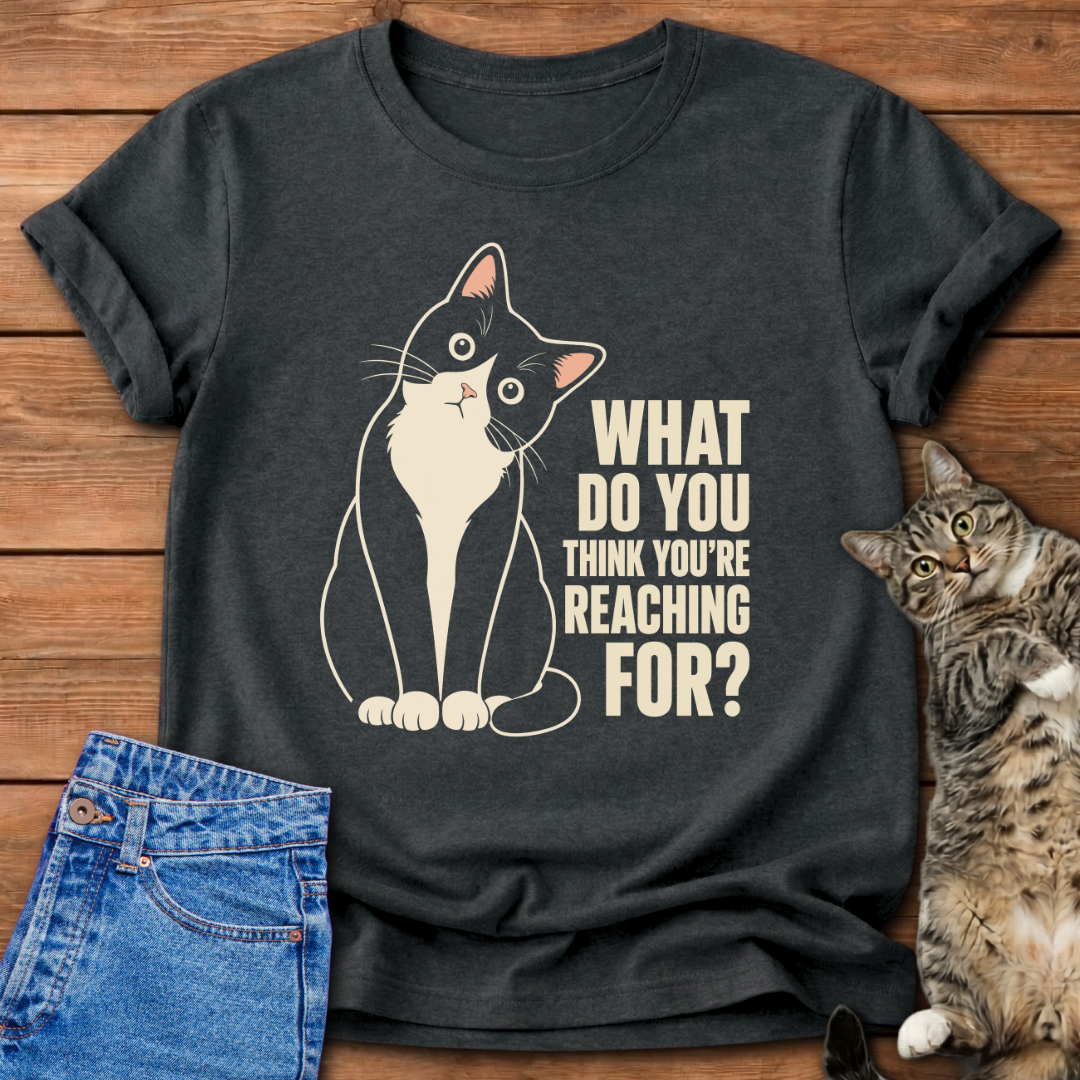 What Do You Think T-Shirt