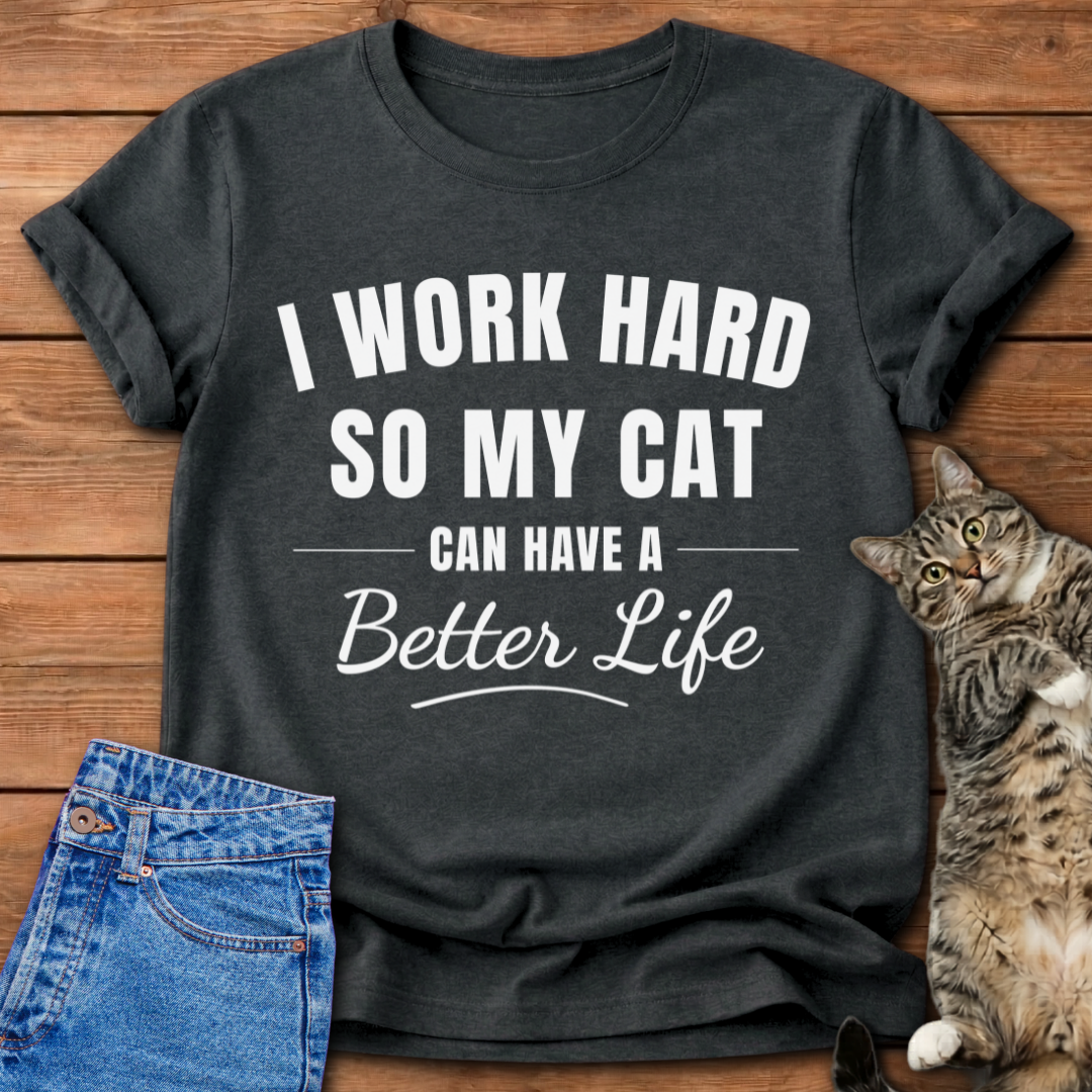I Work Hard T-Shirt