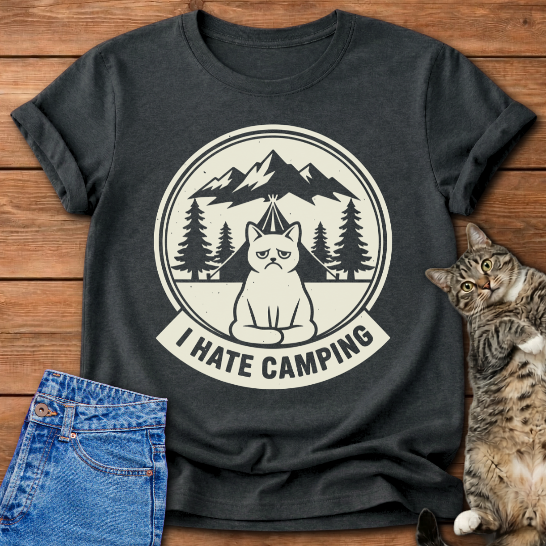 I Hate Camping T-Shirt