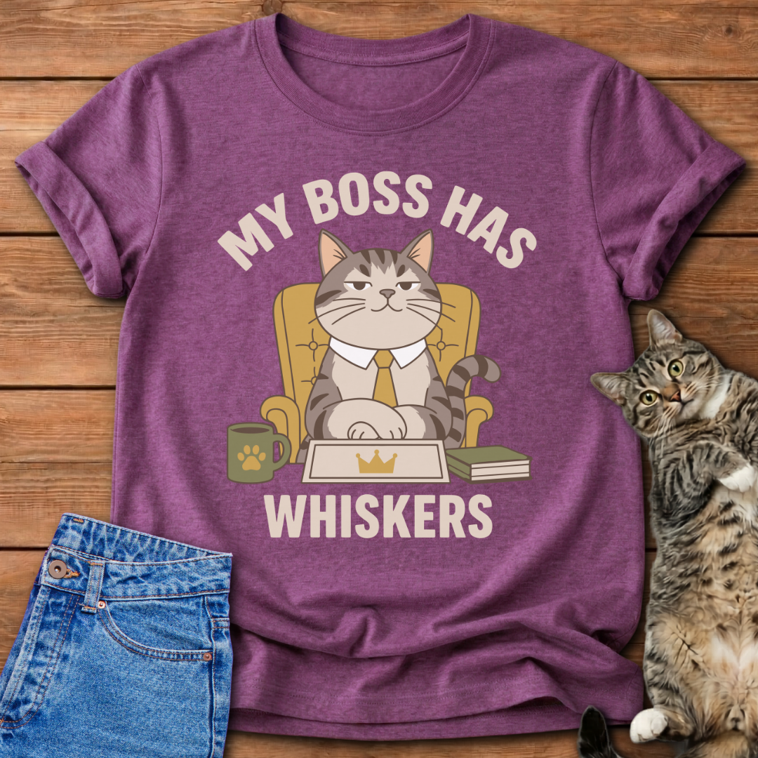 Boss Has Whiskers T-Shirt