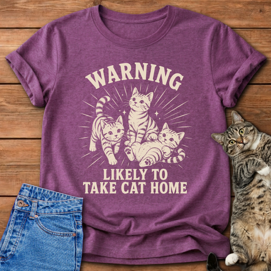 Likely To Take Cat Home T-Shirt