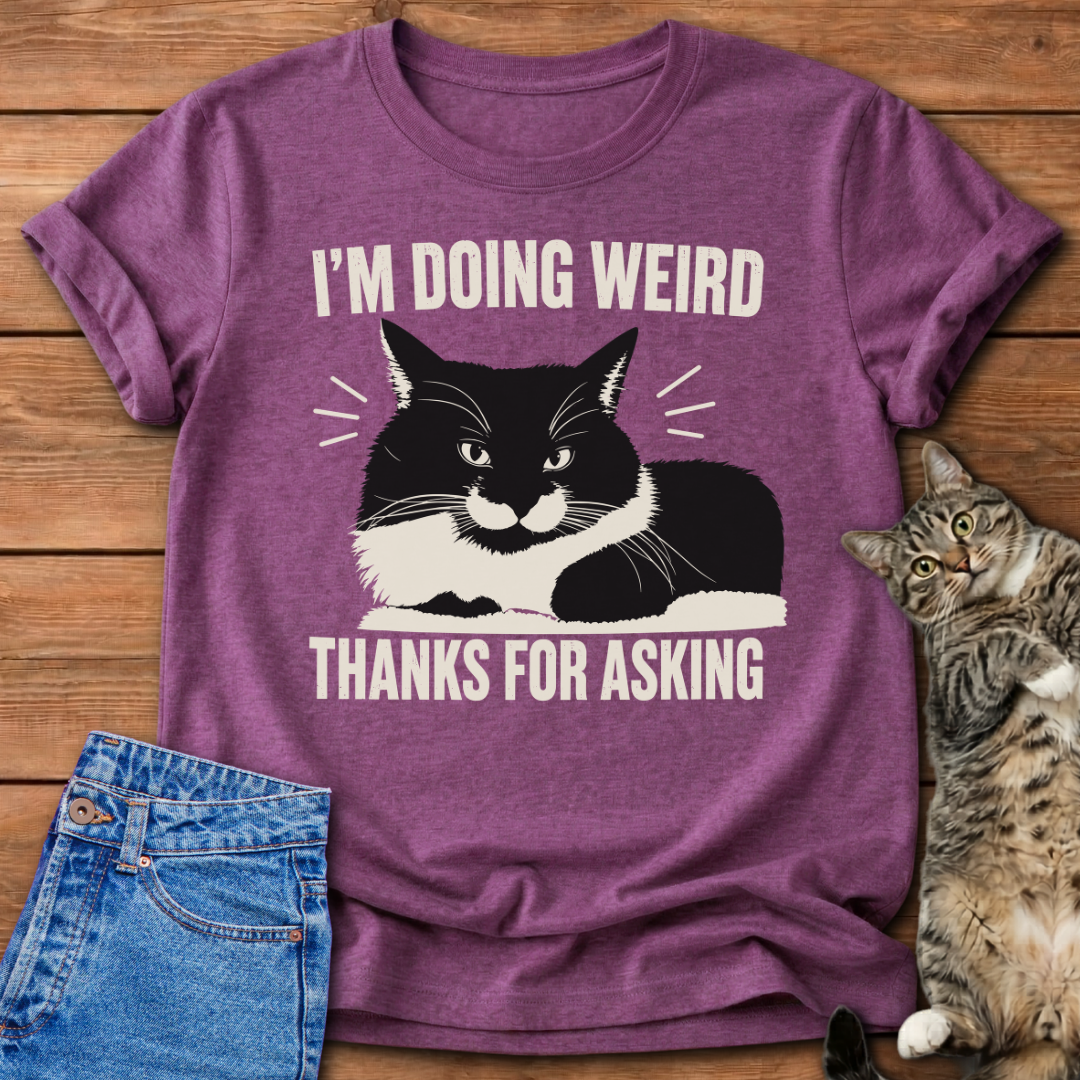 I'm Doing Weird T-Shirt