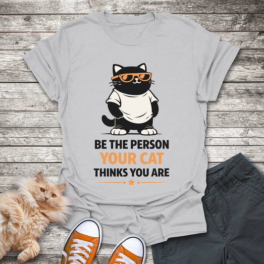 Be The Person T-Shirt