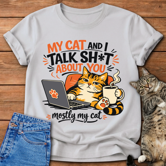 My Cat and I Talk T-Shirt
