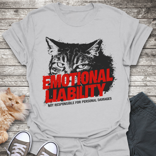 Emotional Liability Cat T-Shirt